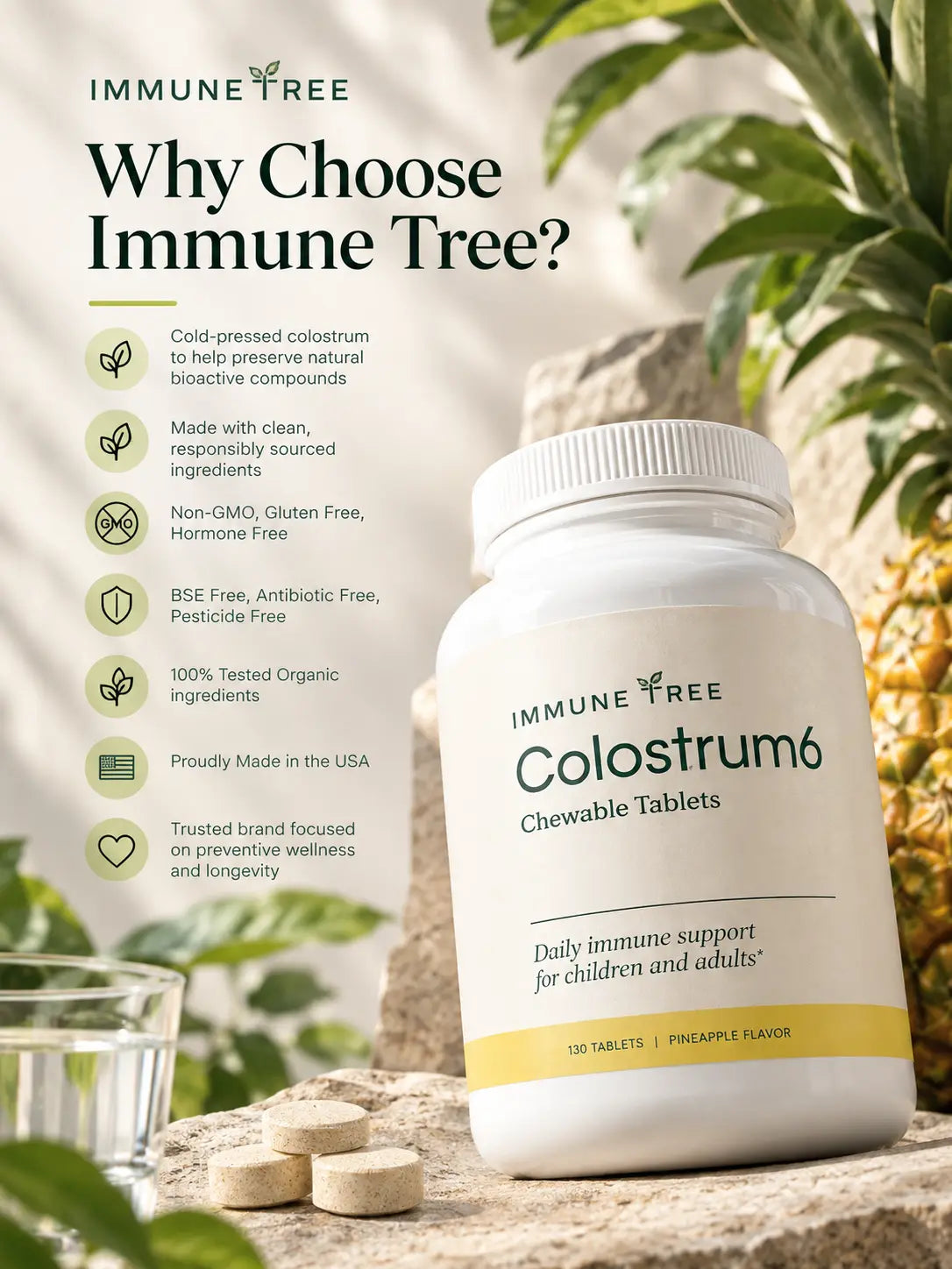 Immune Tree Colostrum6 pineapple chewable tablets supplement product image showing a Why Choose Immune Tree infographic with the bottle on a stone surface outdoors with pineapple and plants, listing seven reasons including cold-pressed colostrum to preserve natural bioactive compounds, made with clean responsibly sourced ingredients, Non-GMO Gluten Free and Hormone Free, BSE Free Antibiotic Free and Pesticide Free, 100 percent tested organic ingredients, proudly made in the USA, and trusted brand focused on